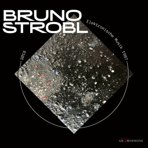 Bruno Strobl: Electroacoustic Music Bruno Strobl: Electroacoustic Music